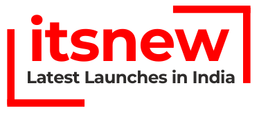 News on Latest Launches in India: ItsNew